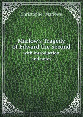 Book cover for Marlow's Tragedy of Edward the Second with Introduction and notes