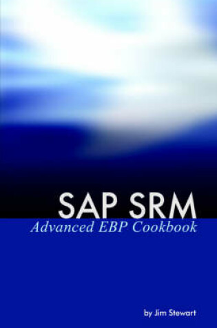 Cover of SAP SRM Advanced EBP Cookbook