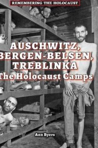 Cover of Auschwitz, Bergen-Belsen, Treblinka