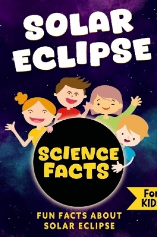 Cover of Solar Eclipse Science Facts