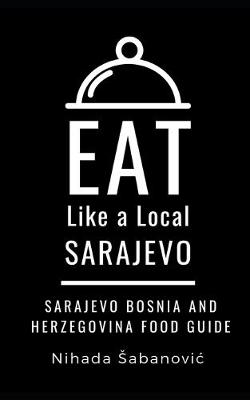 Book cover for Eat Like a Local-Sarajevo