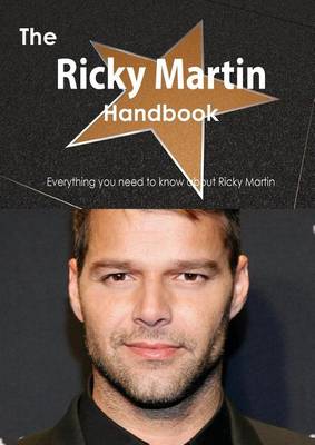 Book cover for The Ricky Martin Handbook - Everything You Need to Know about Ricky Martin