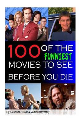 Book cover for 100 of the Funniest Movies to See Before You Die