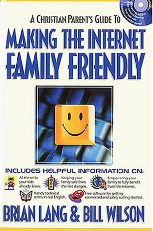 Cover of A Christian Parent's Guide to Making the Internet Family Friendly