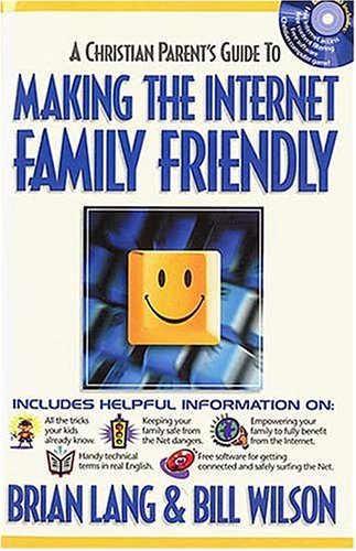 Book cover for A Christian Parent's Guide to Making the Internet Family Friendly