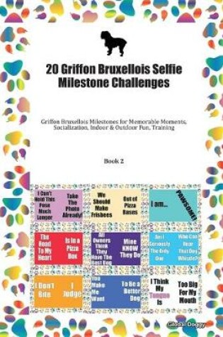 Cover of 20 Griffon Bruxellois Selfie Milestone Challenges