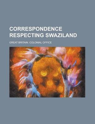 Book cover for Correspondence Respecting Swaziland