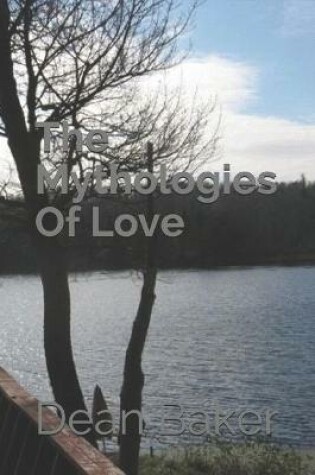 Cover of The Mythologies Of Love
