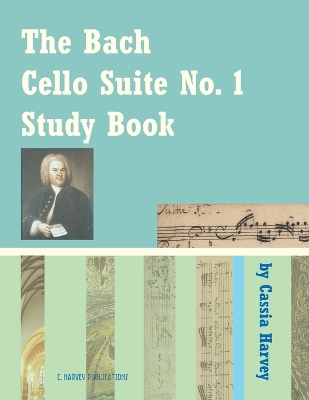 Book cover for The Bach Cello Suite No. 1 Study Book for Cello