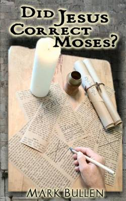 Book cover for Did Jesus Correct Moses?