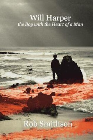 Cover of Will Harper the Boy with the Heart of a Man