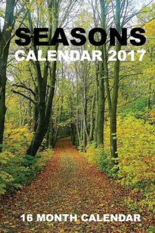 Cover of Seasons Calendar 2017
