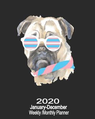 Book cover for 2020 January-December Weekly/Monthly Planner Pug In Glasses