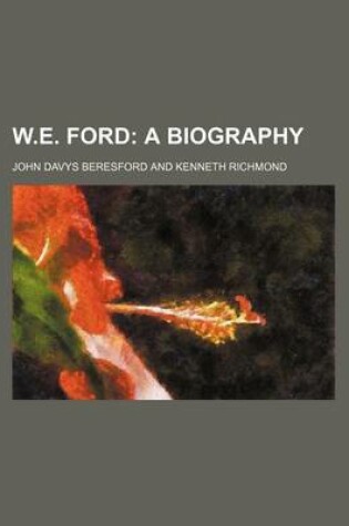 Cover of W.E. Ford; A Biography