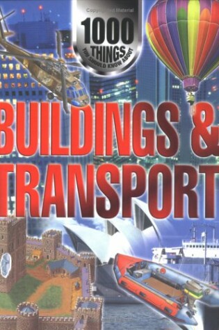 Cover of 1000 Things You Should Know About Buildings and Transport