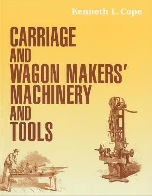 Book cover for Carriage and Wagon Makers' Machinery and Tools