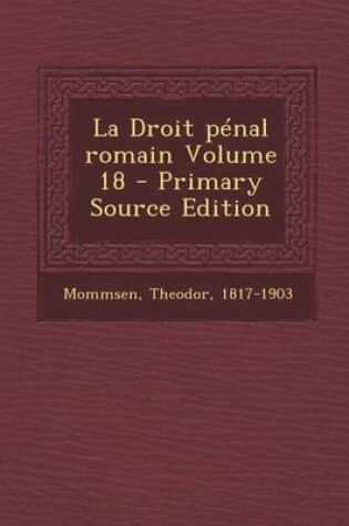 Cover of La Droit penal romain Volume 18