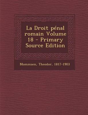 Book cover for La Droit penal romain Volume 18