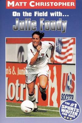 Book cover for On the Field with-- Julie Foudy