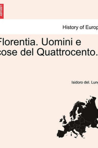 Cover of Florentia. Uomini E Cose del Quattrocento.