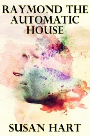 Cover of Raymond the Automatic House