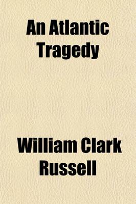 Book cover for An Atlantic Tragedy