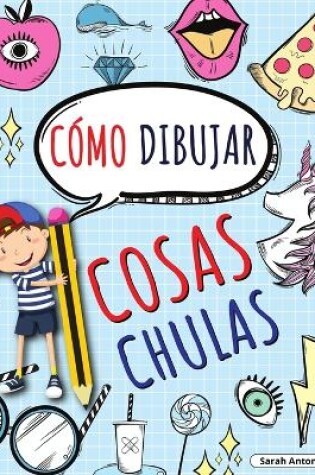 Cover of Cómo Dibujar Cosas Chulas