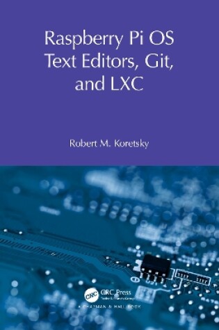 Cover of Raspberry Pi OS Text Editors, git, and LXC