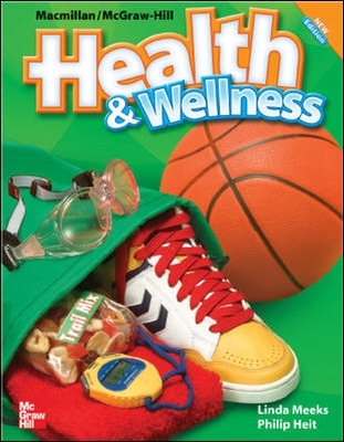 Cover of Macmillan/McGraw-Hill Health & Wellness, Grade 6, Student Edition