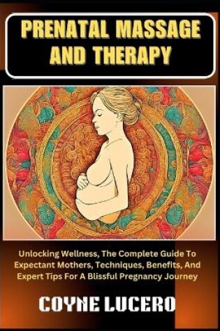 Cover of Prenatal Massage and Therapy