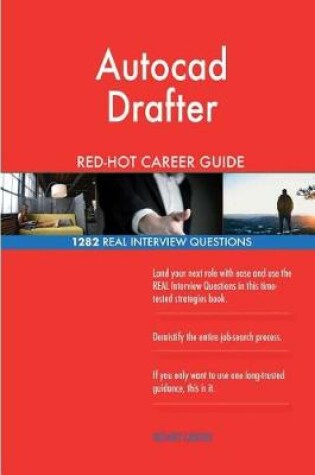 Cover of AutoCAD Drafter Red-Hot Career Guide; 1282 Real Interview Questions