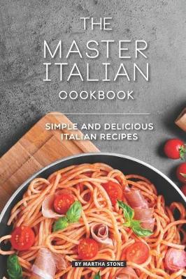 Book cover for The Master Italian Cookbook