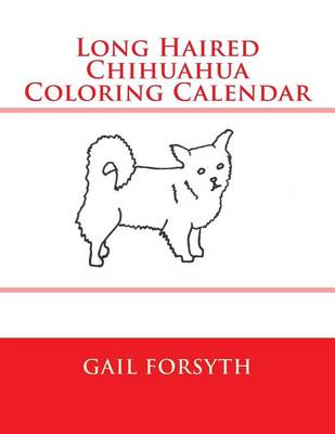 Book cover for Long Haired Chihuahua Coloring Calendar