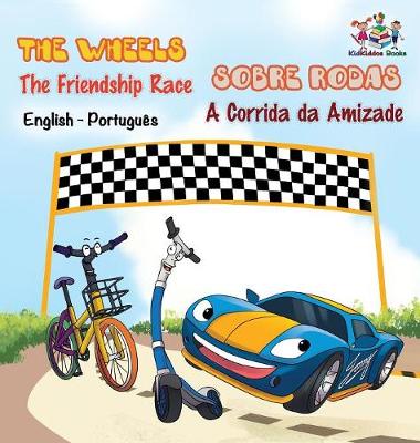 Book cover for The Wheels - The Friendship Race (English Portuguese Book for Kids)