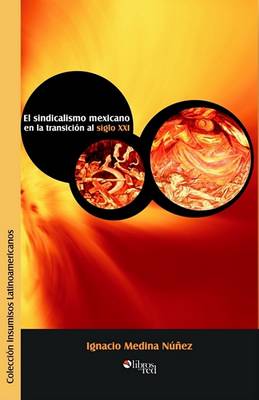 Book cover for El Sindicalismo Mexicano En La Transicion Al Siglo XXI