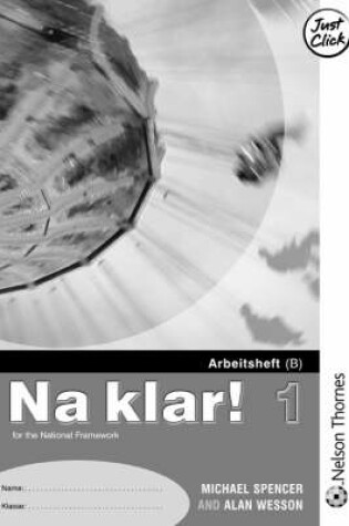 Cover of Na Klar! 1 - Higher Workbook B