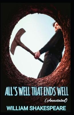 Book cover for All well that's end well (Annotated)