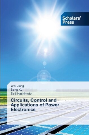 Cover of Circuits, Control and Applications of Power Electronics