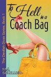 Book cover for To Hell in a Coach Bag (The Devilish Divas Series, Book 1)