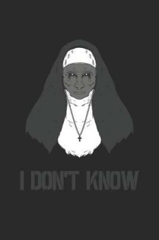 Cover of I Don't Know