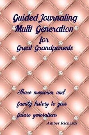 Cover of Guided Journaling Multi Generation for Great Grandparents