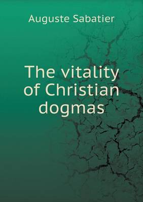 Book cover for The vitality of Christian dogmas