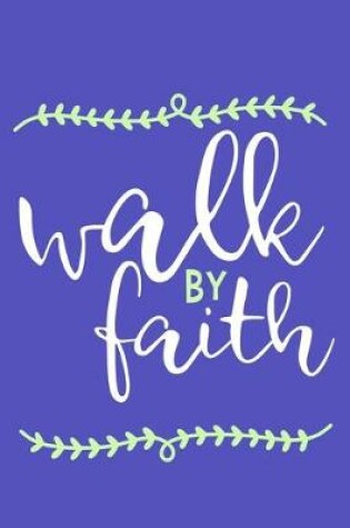 Cover of Walk By Faith