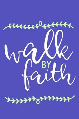 Book cover for Walk By Faith