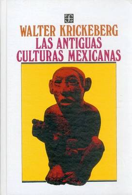 Book cover for Antiguas Culturas Mexicanas