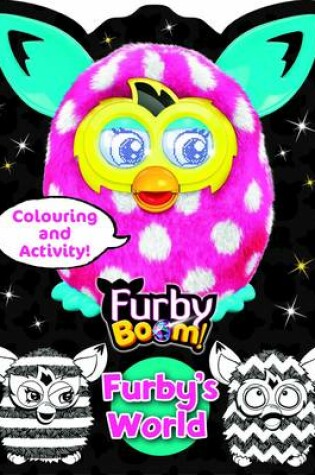 Cover of Furby Boom Colouring Book Furby's World