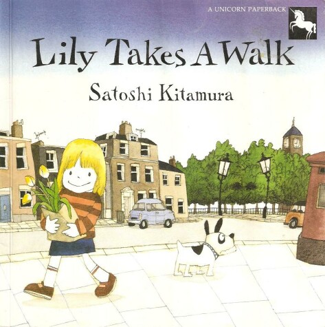 Book cover for Kitamura Satoshi : Lily Takes A Walk (Pbk)