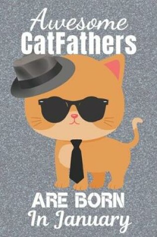 Cover of Awesome Catfathers Are Born In January