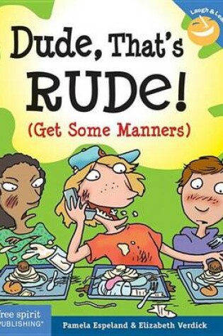 Cover of Dude, That's Rude!