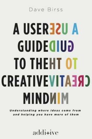 Cover of A User Guide to the Creative Mind